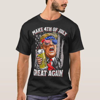 Make 4th Of July Great Again Funny Trump Men Drink T-Shirt