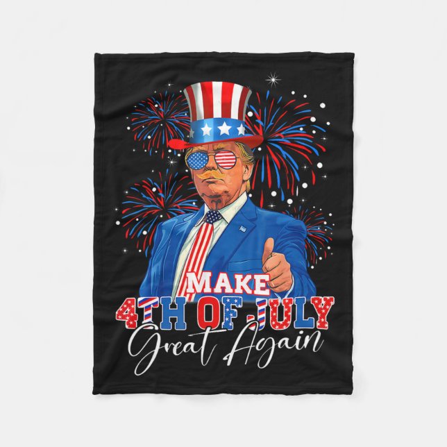 Make 4th Of July Great Again Patriotic Firework Do Fleece Blanket (Front)