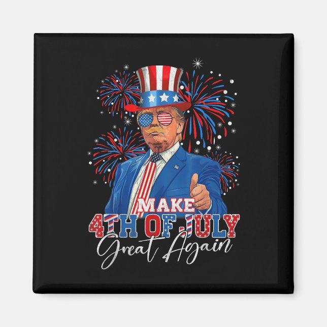 Make 4th Of July Great Again Patriotic Firework Magnet (Front)