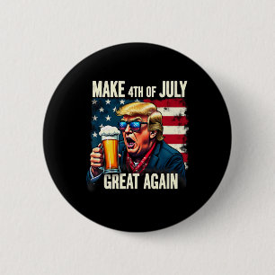 Make 4th Of July Great Again Trump Beer Drinking 6 Cm Round Badge