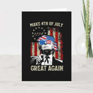 Make 4th Of July Great Again Trump Men Women Card