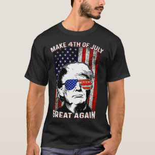 Make 4th Of July Great Again Trump  T-Shirt