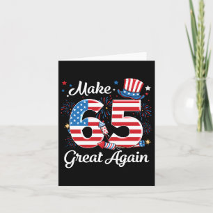 Make 65 Great Again 65th Birthday American Flag In Card