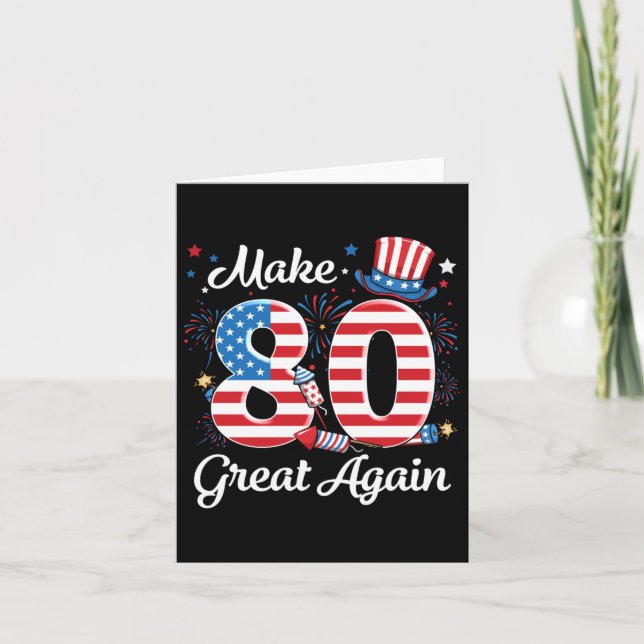 Make 80 Great Again 80th Birthday American Flag In Card (Front)