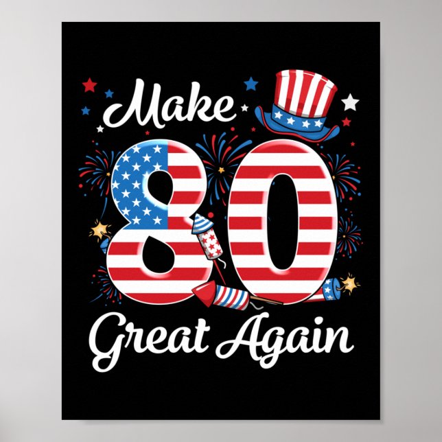 Make 80 Great Again 80th Birthday American Flag In Poster (Front)