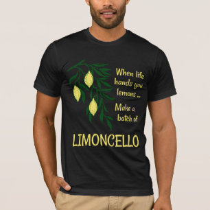Make a Batch of Limoncello T-Shirt