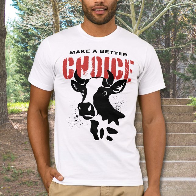 Make A Better Choice Carnivore Cow T-Shirt (Make a Better Choice T-shirt Carnivore diet enthusiasts who love eating just meat. #carnivorelife)