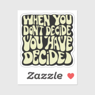 Make A Choice Quote