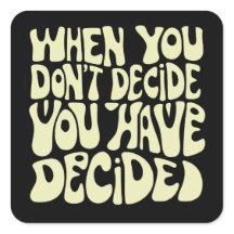 Make A Choice Quote