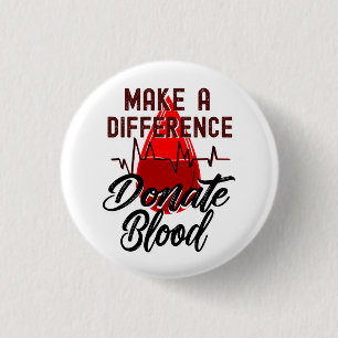 Make a Difference, Donate Blood 3 Cm Round Badge
