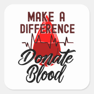 Make a Difference, Donate Blood Square Sticker