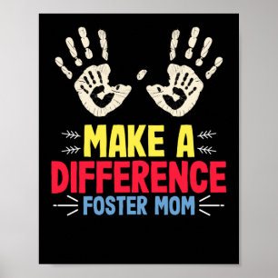 Make A Difference Foster Mum  Foster Care Adoption Poster