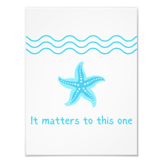 Make A Difference, Starfish Story. Photo Print (Front)