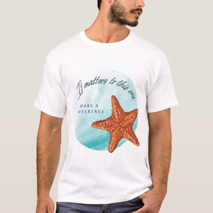 Make A Difference, Starfish Story. T-Shirt