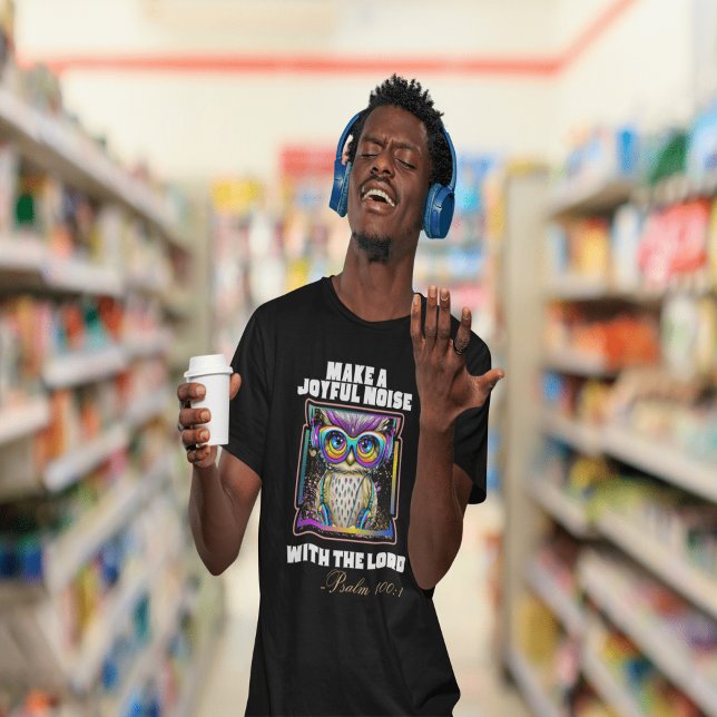 Make a Joyful Noise Christian Faith T-Shirt (Creator Uploaded)