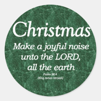 Make a Joyful Noise Christmas Psalm 98-4 Classic Round Sticker