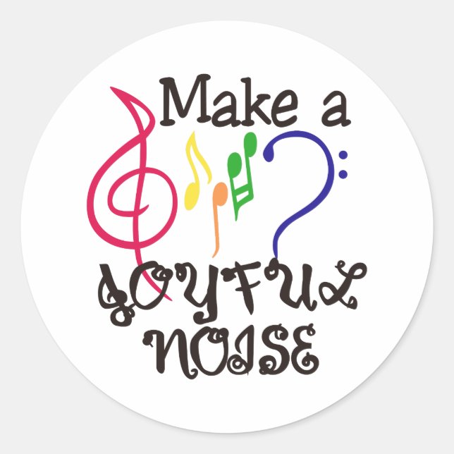 Make A Joyful Noise Classic Round Sticker (Front)