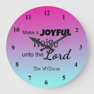 Make a Joyful Noise unto the Lord Large Clock