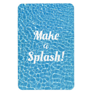 Make A Splash Encouragement Quote Magnet