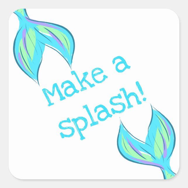 Make a Splash! Mermaid Square Sticker (Front)