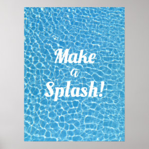 Make A Splash Motivational Poster
