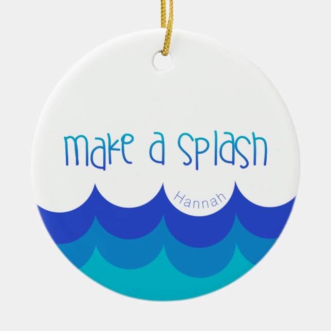 Make a Splash Swim Sport Inspirational Ceramic Ornament (Front)