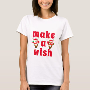 Make A Wish Christmas Reindeer Holidays T-Shirt