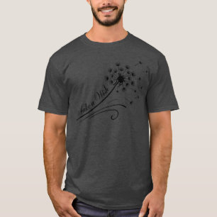 Make A Wish Dandelion Floral Tops, Positive Saying T-Shirt