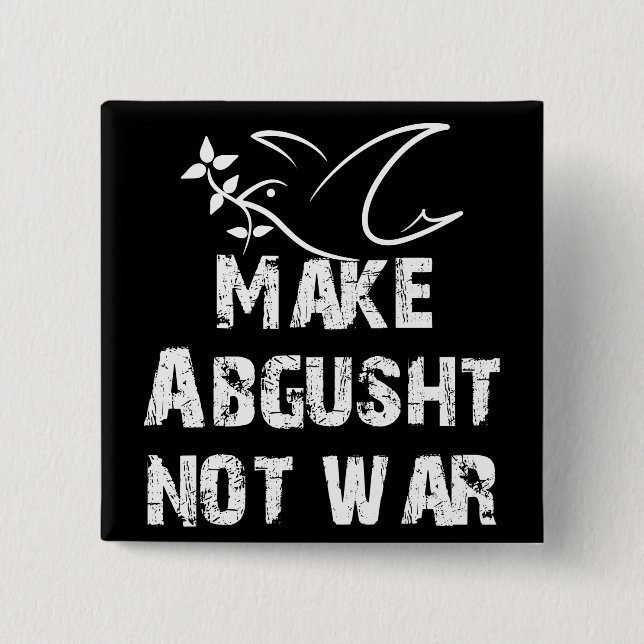 Make Abgusht Not War 15 Cm Square Badge (Front)