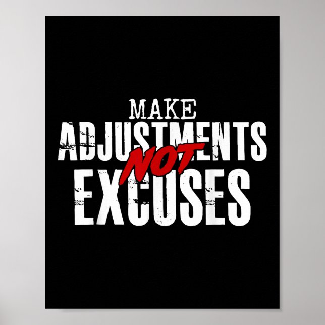 Make Adjustments Not Excuses  Poster (Front)