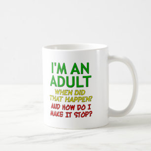 Make Adult Stop Funny Mug