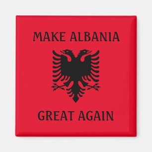 Make Albania Great Again Magnet