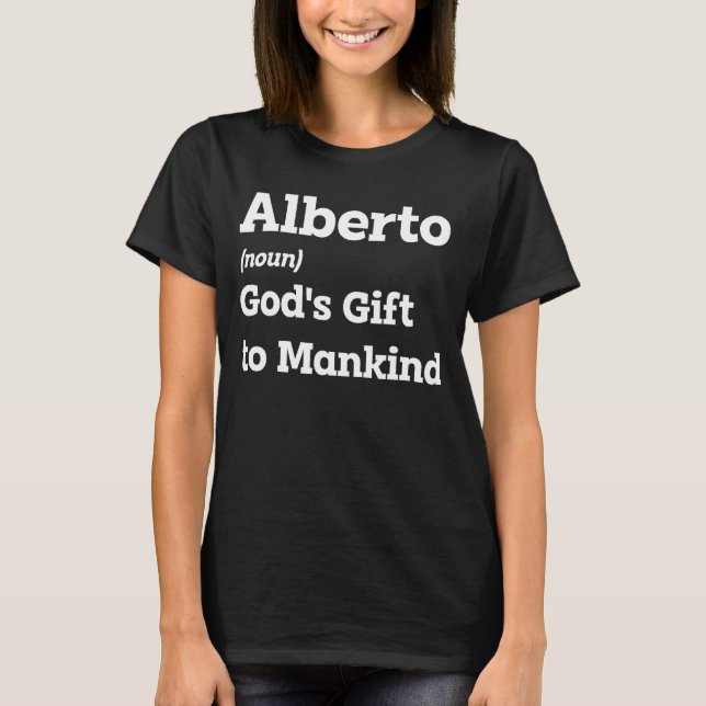 Make Alberto Smile With This Funny Name Definition T-Shirt (Front)