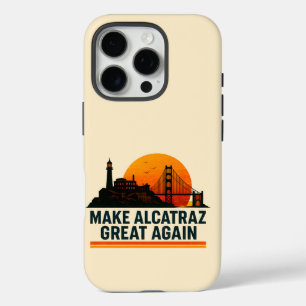 Make Alcatraz Great Again Funny iPhone 16 Pro Case