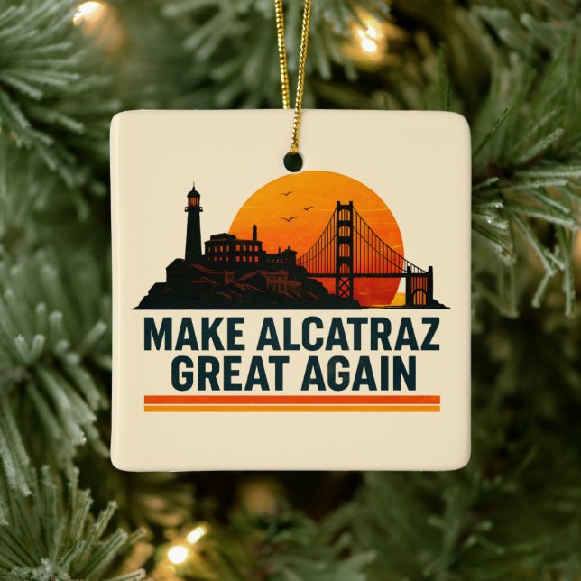 Make Alcatraz Great Again Funny Ceramic Ornament (Tree)