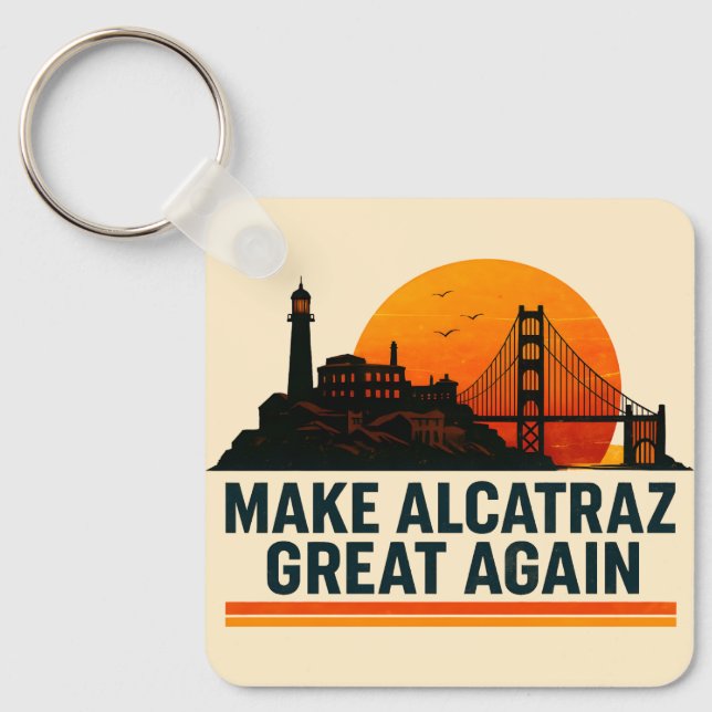 Make Alcatraz Great Again Funny Key Ring (Front)