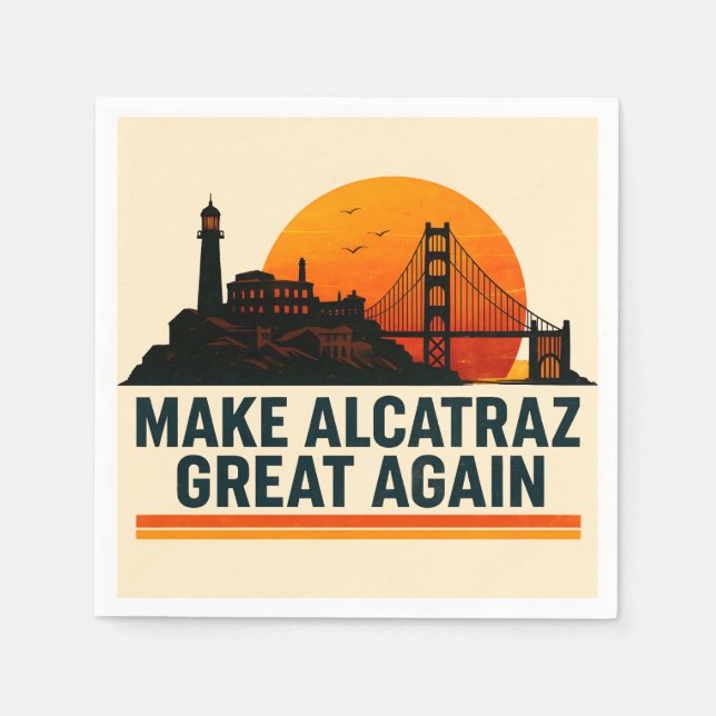 Make Alcatraz Great Again Funny Napkin (Front)