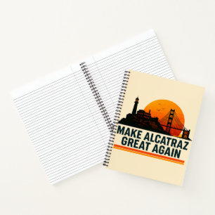 Make Alcatraz Great Again Funny Notebook