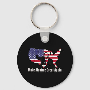 Make Alcatraz Great Again Funny Trump Alcatraz Ret Key Ring