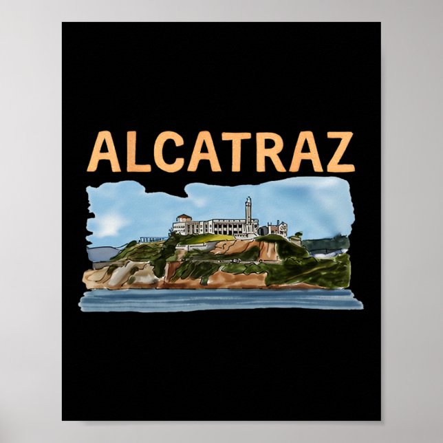 Make Alcatraz Great Again Funny Trump Alcatraz Ret Poster (Front)
