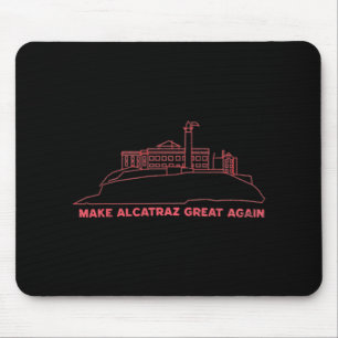 Make Alcatraz Great Again Funny Trump Alcatraz Vin Mouse Pad