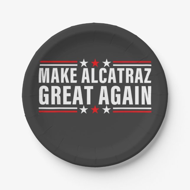 Make Alcatraz Great Again Paper Plate (Front)