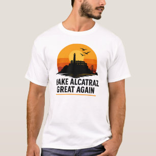 Make Alcatraz Great Again Retro Sunset Design T-Shirt