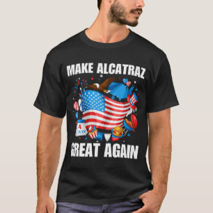 make alcatraz great again T-Shirt