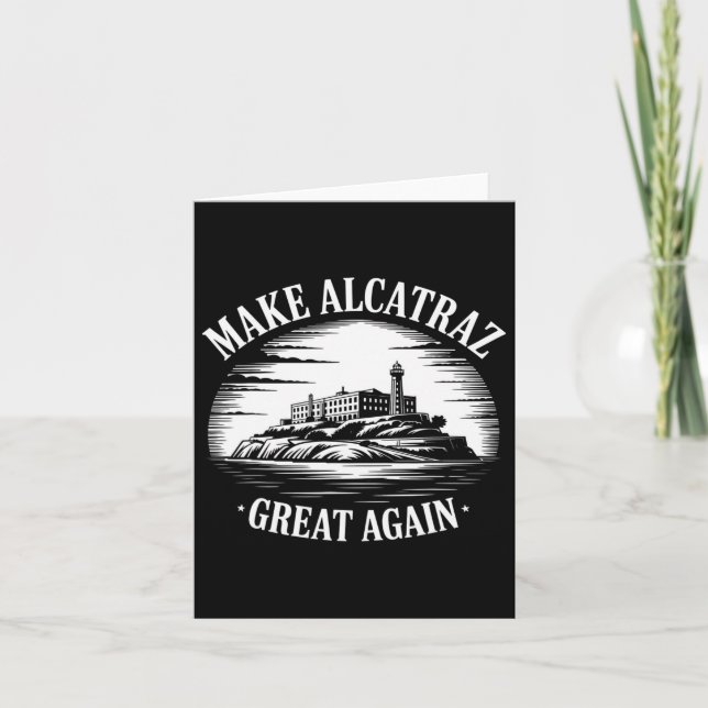 Make Alcatraz Great Again Trump 3  Card (Front)
