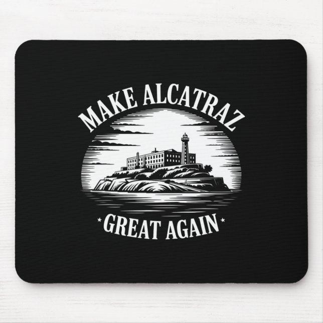 Make Alcatraz Great Again Trump 3  Mouse Pad (Front)