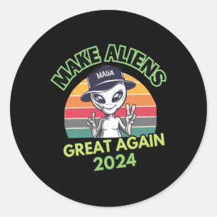 Make Aliens Great Again Funny Mega Trump Ufo 2024 Classic Round Sticker