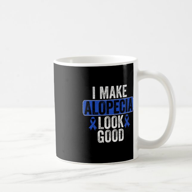 Make Alopecia Look Good Hair Loss Blue Ribbon Awar Coffee Mug (Right)