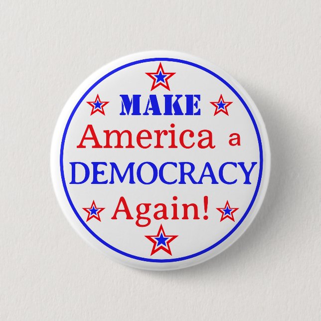 Make America a Democracy Again Button Pin (Front)