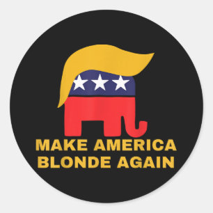 Make America Blonde Again _2  Classic Round Sticker